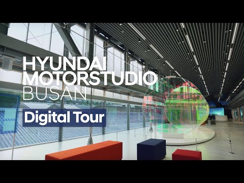 Embedded thumbnail for Hyundai Motorstudio Busan | Digital Tour